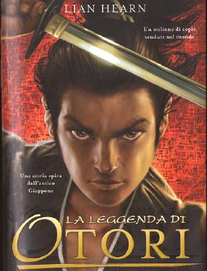 [Tales of The Otori 01] • La Leggenda Di Otori